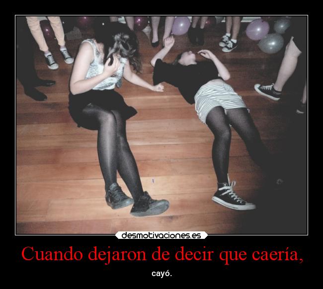 Cuando dejaron de decir que caería, - 