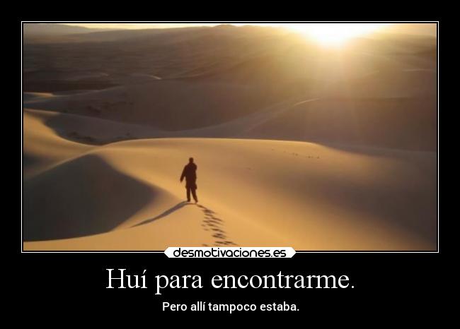 carteles vida huir encontrarse desmotivaciones