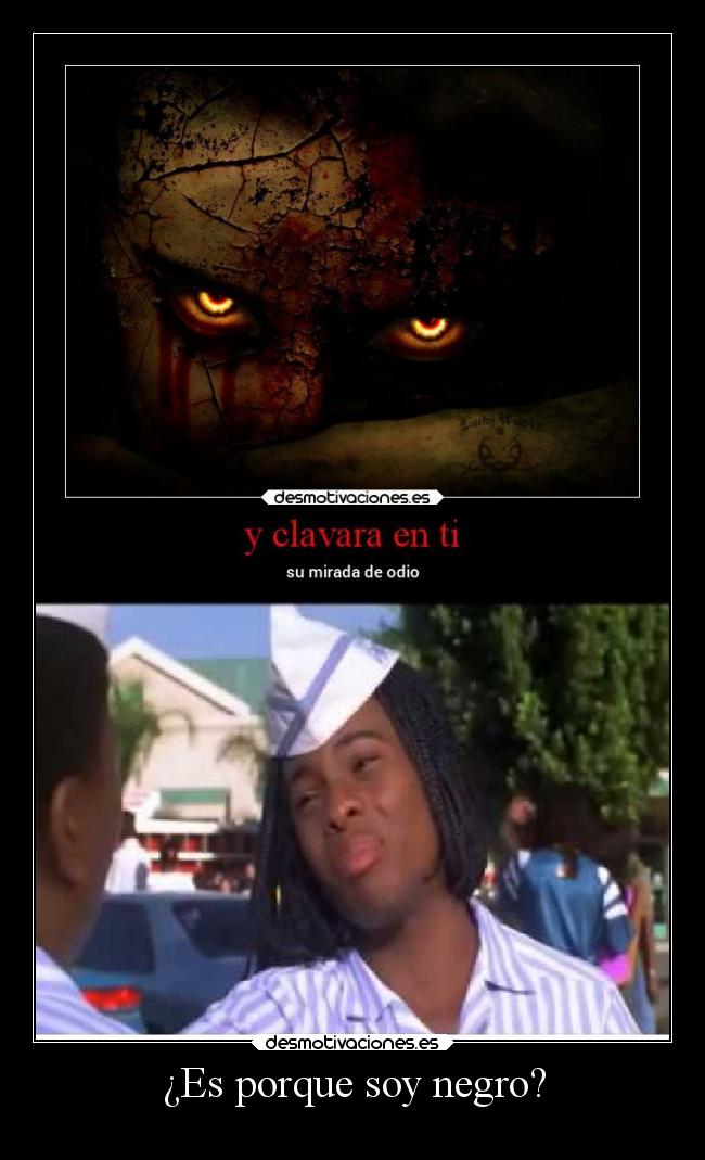 es porque soy negro? desmotivaciones vida lalal desmotivaciones 15 es porque soy negro? desmotivaciones