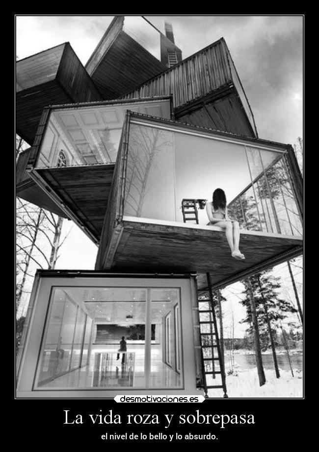 La vida roza y sobrepasa -