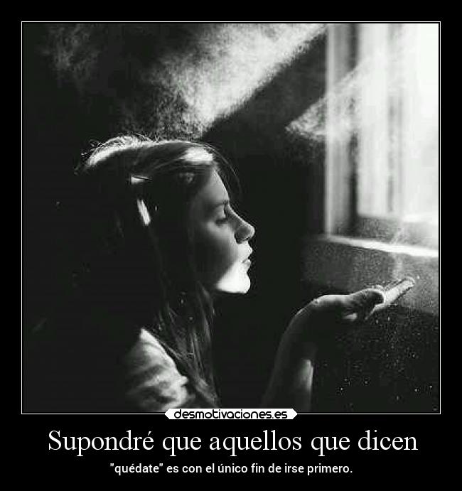 Supondré que aquellos que dicen - 