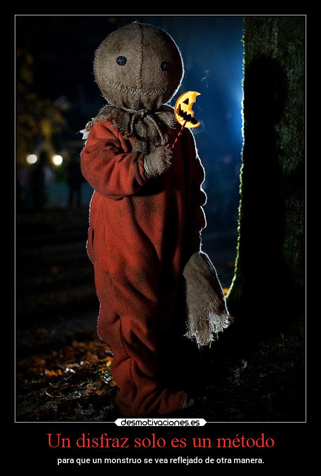 Un disfraz solo es un método -