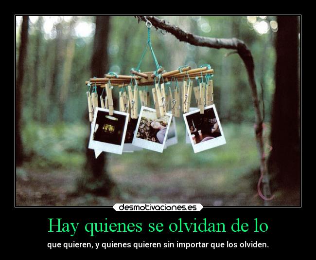 Hay quienes se olvidan de lo -