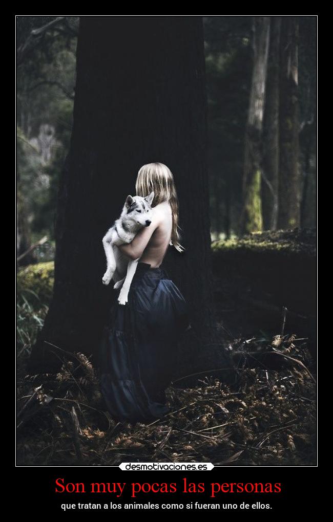 Son muy pocas las personas -