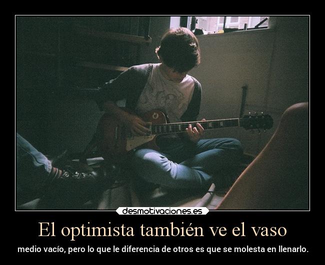 El optimista también ve el vaso -