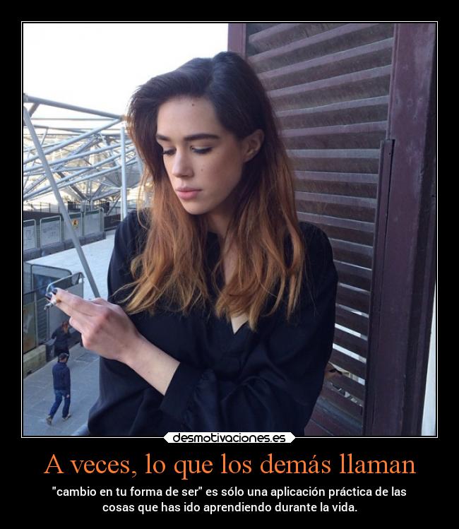 A veces, lo que los demás llaman - 