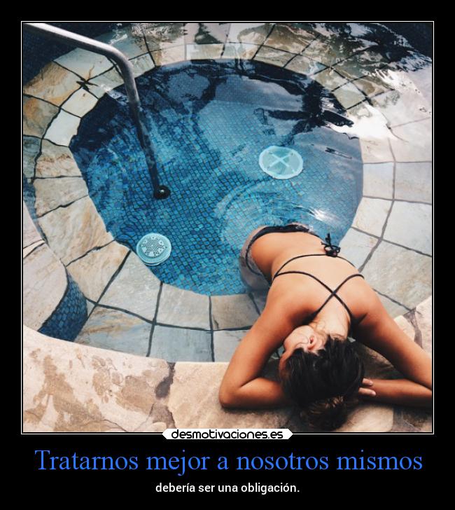 Tratarnos mejor a nosotros mismos - 