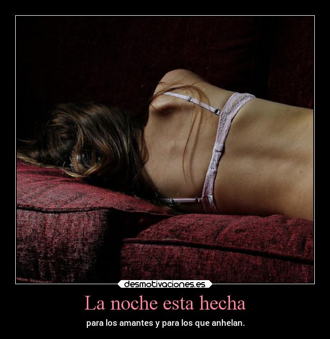 La noche esta hecha -