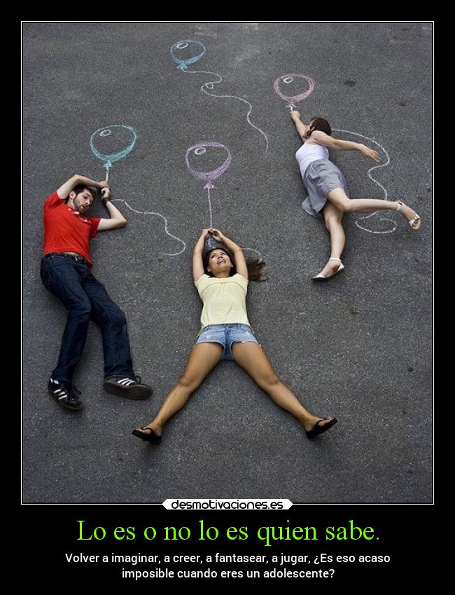 carteles vida quien rayos sabe adolescencia juventud projectd soyundiotatm desmotivaciones