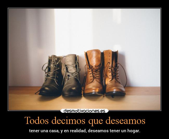 Todos decimos que deseamos -