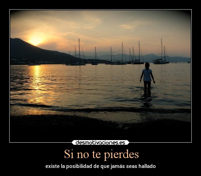 Si no te pierdes -