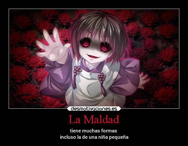 La Maldad -