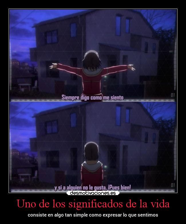 Uno de los significados de la vida - consiste en algo tan simple como expresar lo que sentimos