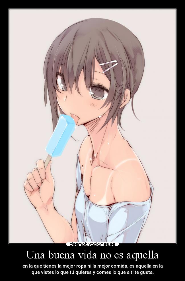 Una buena vida no es aquella -