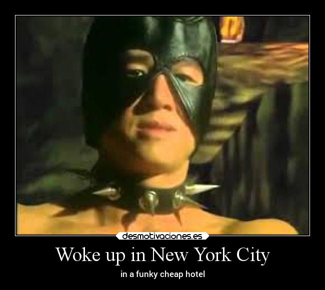 Woke up in New York City -