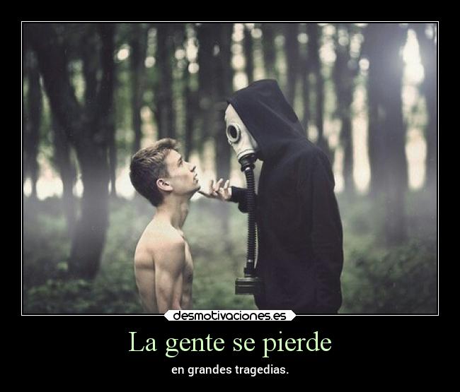 La gente se pierde - 