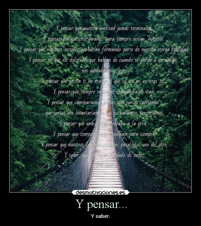 Y pensar... -
