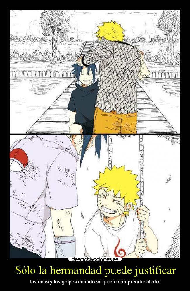 Sólo la hermandad puede justificar - las riñas y los golpes cuando se quiere comprender al otro