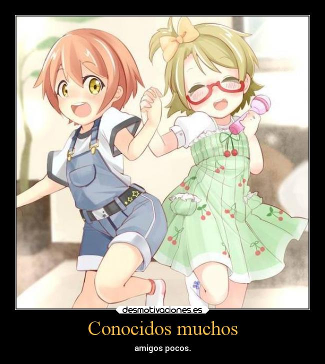 Conocidos muchos -