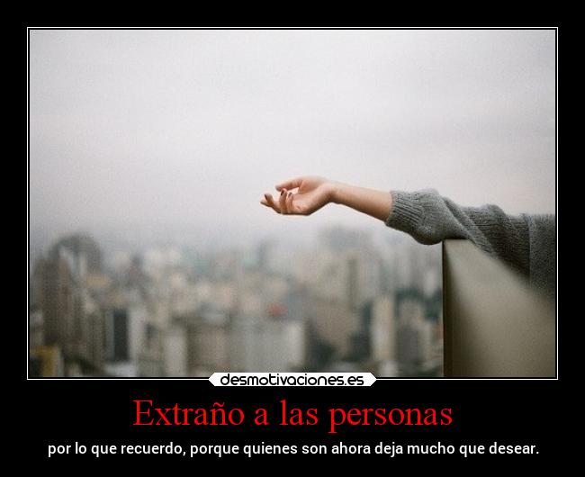 Extraño a las personas -