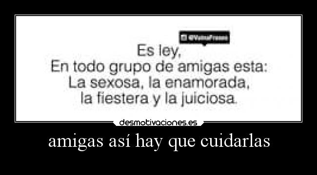 amigas así hay que cuidarlas -