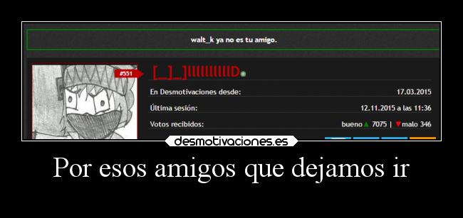 Por esos amigos que dejamos ir -