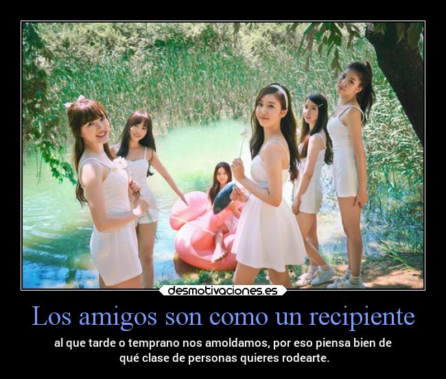 Los amigos son como un recipiente -