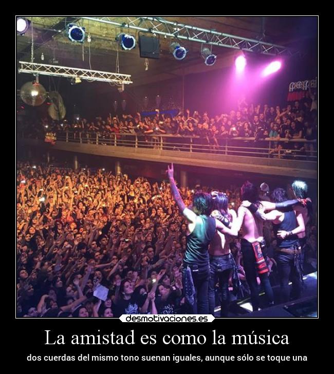 La amistad es como la música -