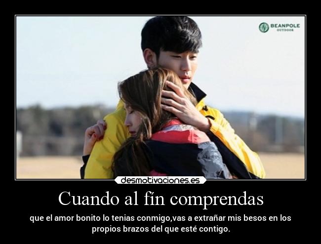 Cuando al fín comprendas -