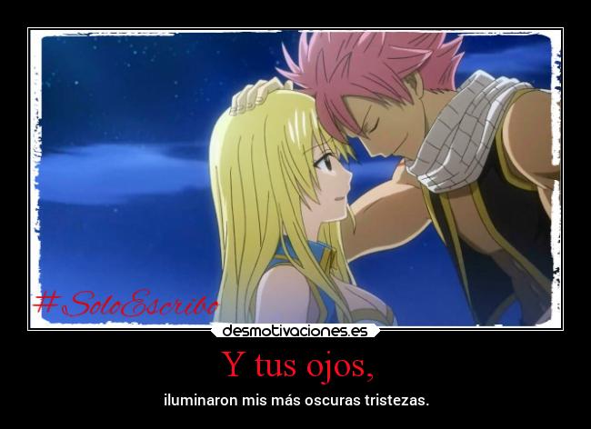 Y tus ojos, -