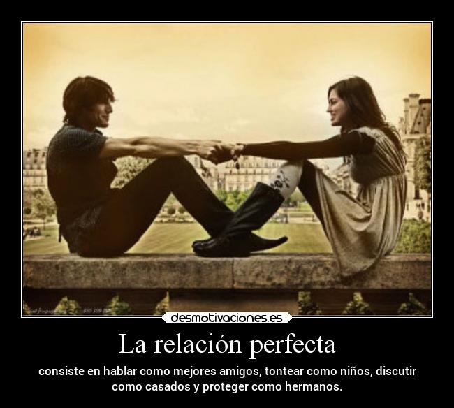 La relación perfecta -