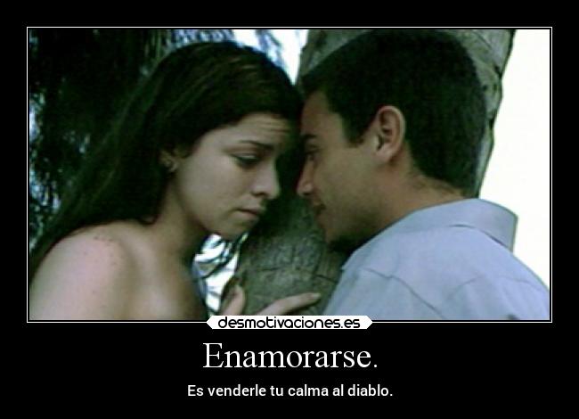 Enamorarse. - 