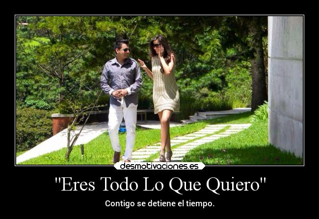 Eres Todo Lo Que Quiero - 