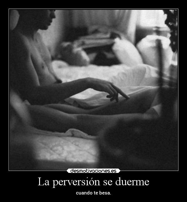 La perversión se duerme - 