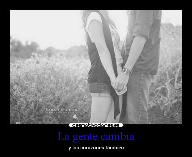 La gente cambia - y los corazones también
