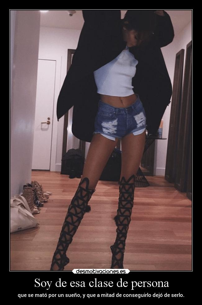 Soy de esa clase de persona -