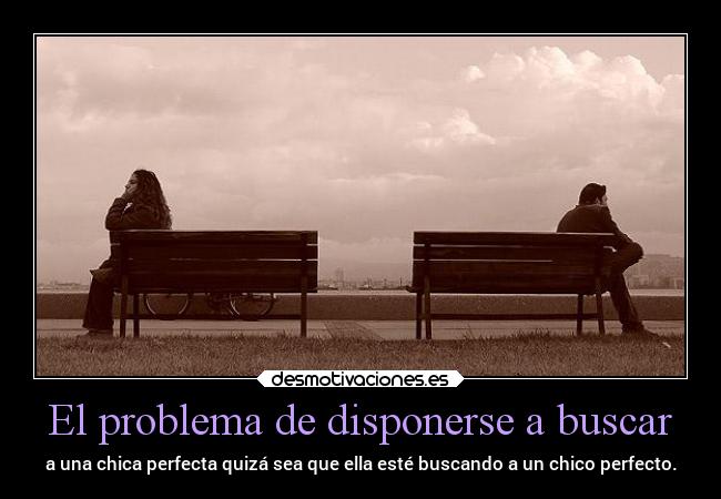 El problema de disponerse a buscar -