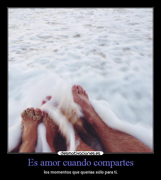 Es amor cuando compartes -