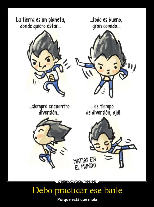 Debo practicar ese baile -