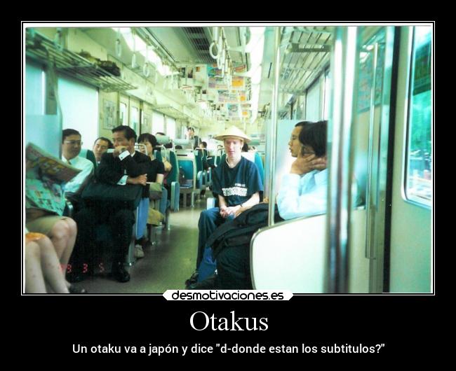Otakus -