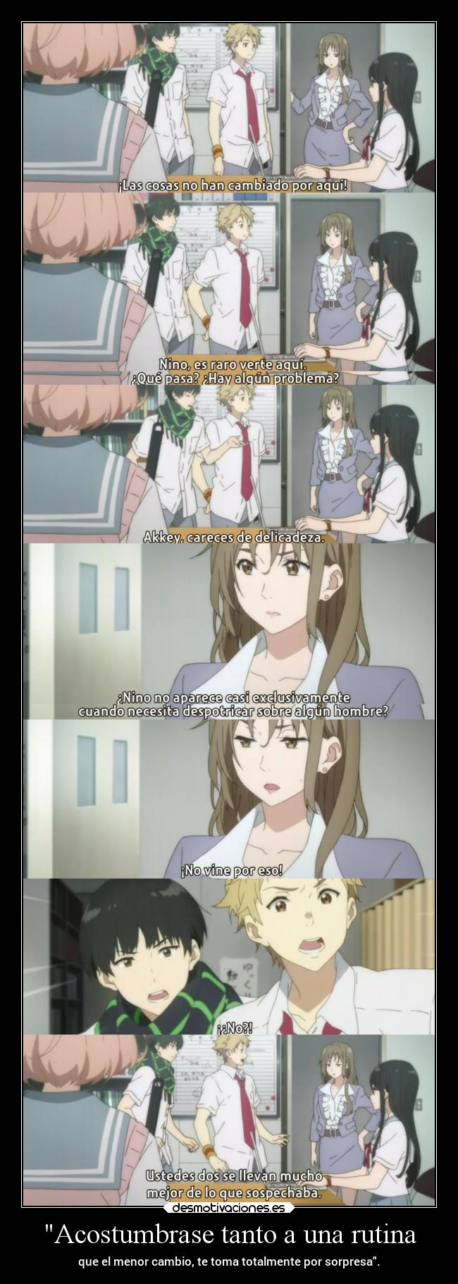 Acostumbrase tanto a una rutina -