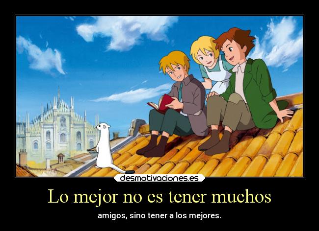 Lo mejor no es tener muchos - 