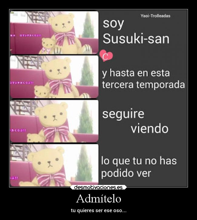 Admítelo - tu quieres ser ese oso...