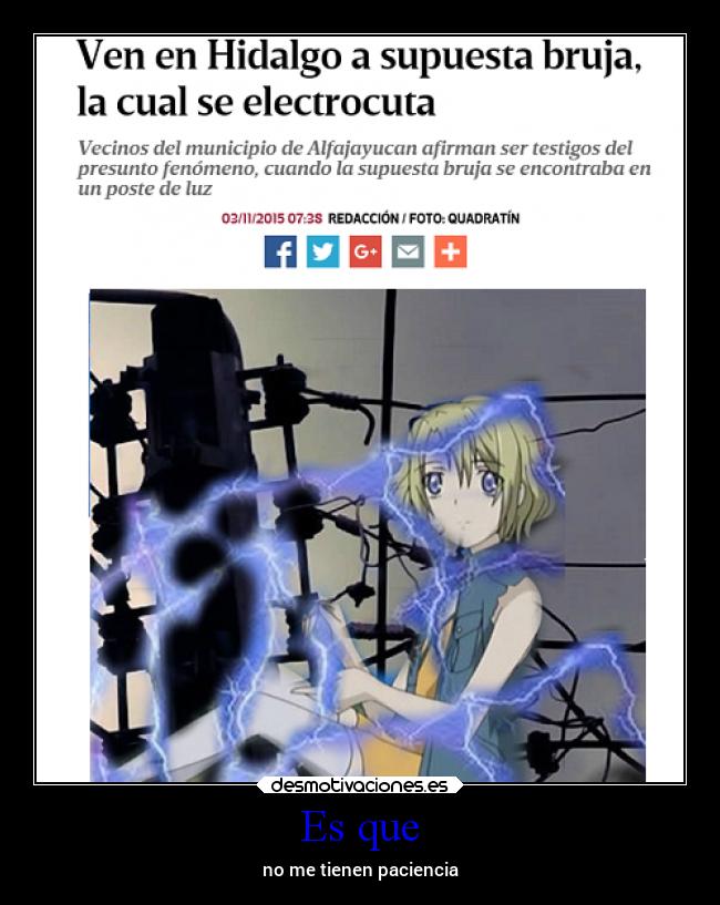 Es que - no me tienen paciencia