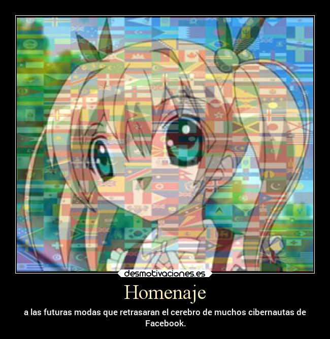 carteles anime facebook homenaje retraso modas estupidas personas manga derps cerebro desmotivaciones