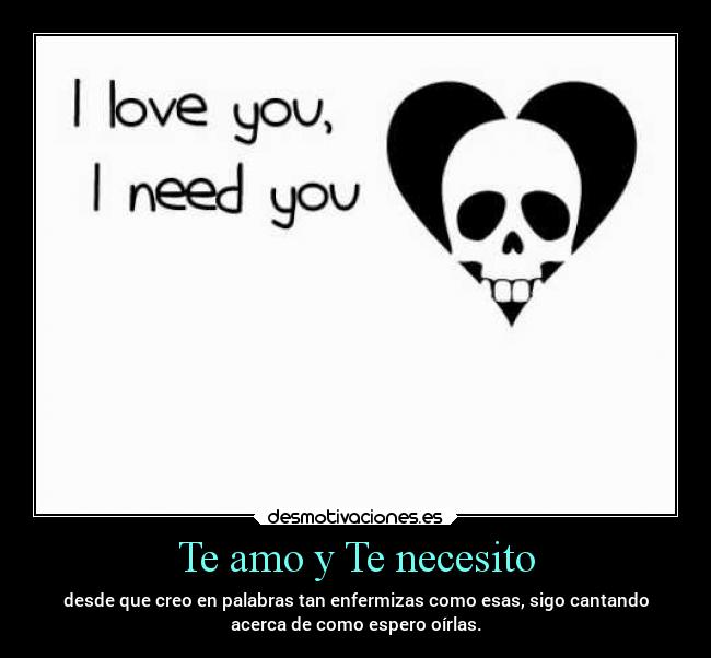 Te amo y Te necesito -