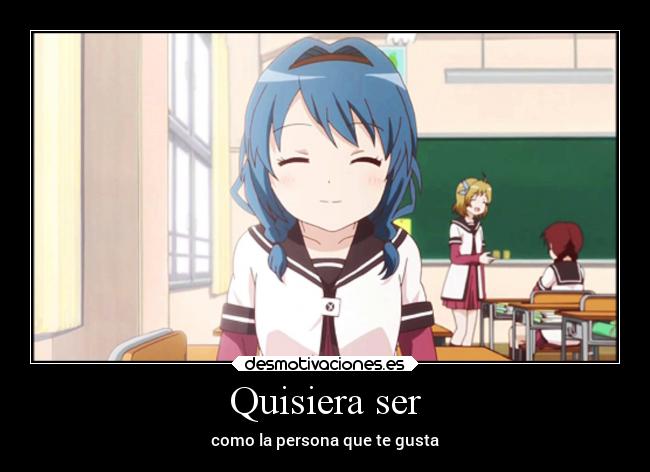 Quisiera ser -