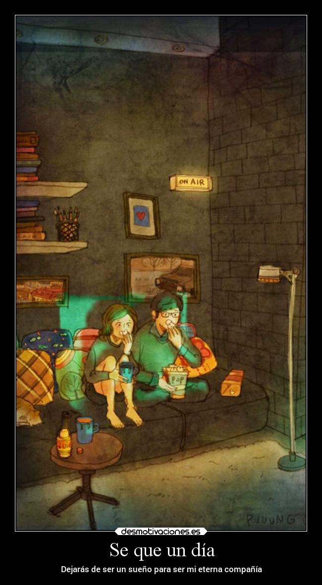 Se que un día - Dejarás de ser un sueño para ser mi eterna compañía