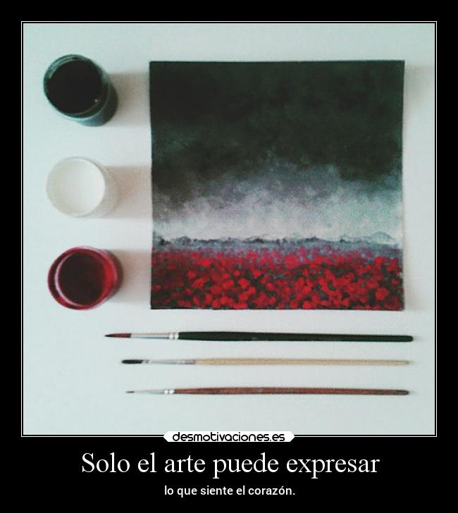 Solo el arte puede expresar -