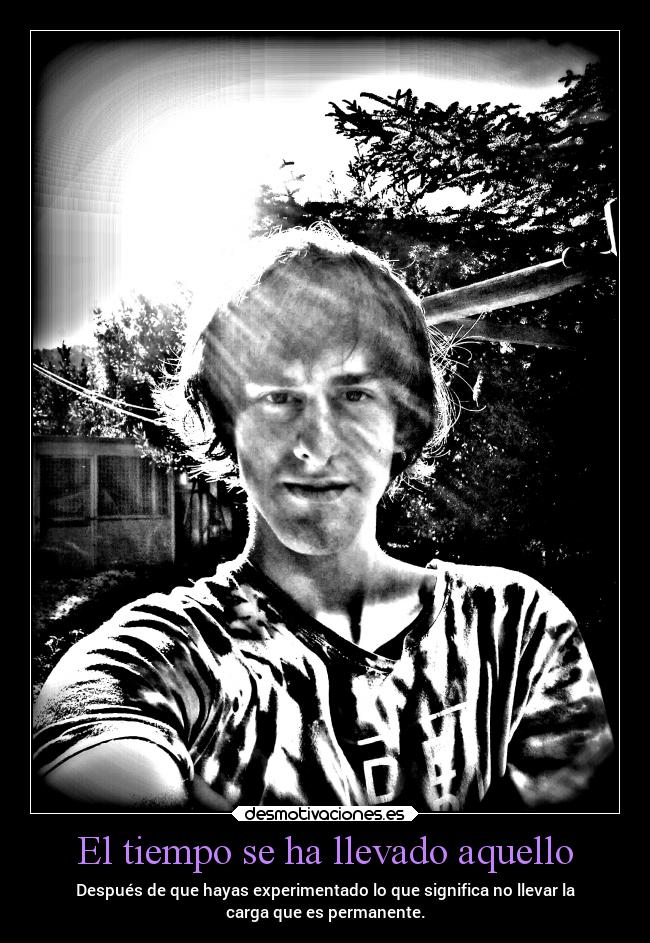 El tiempo se ha llevado aquello - 